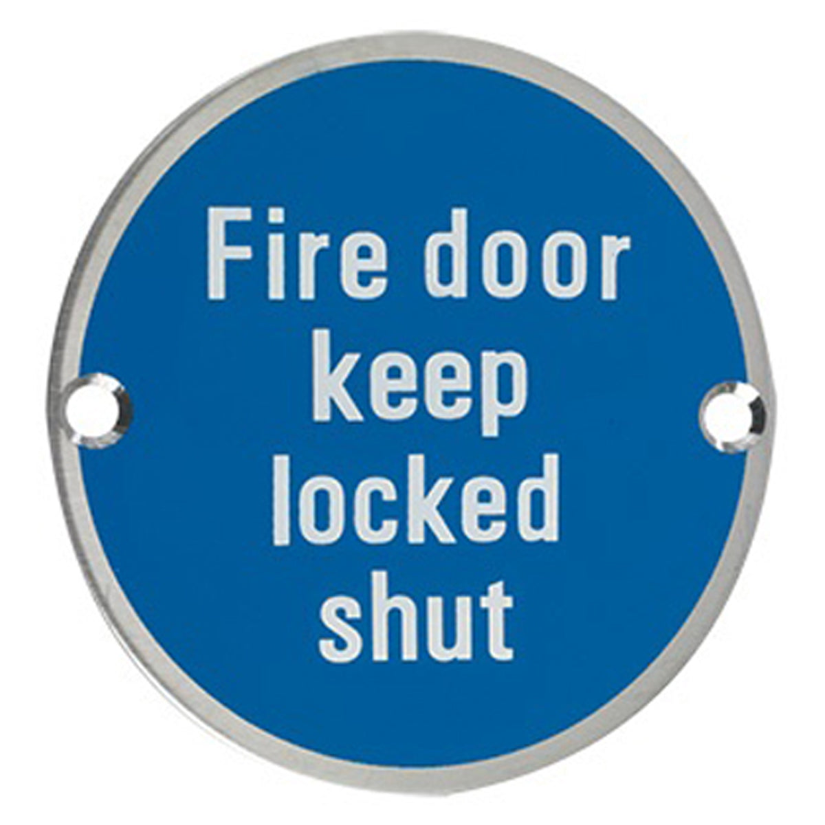 ZSS FIRE SIGN LOCKED SHUT D76 PSS