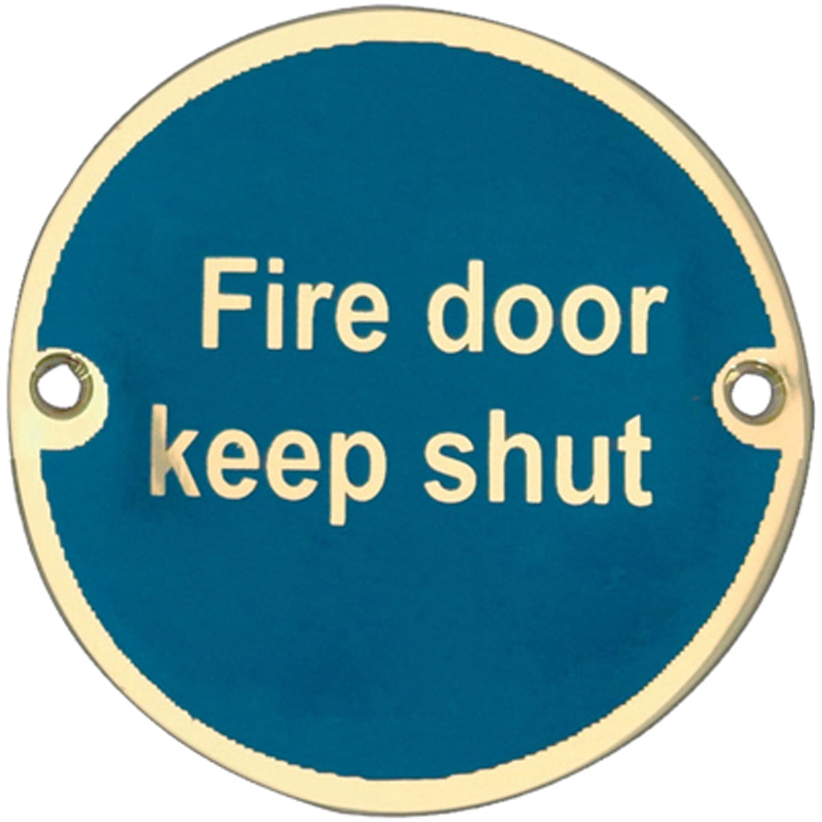 SIGN FIRE DOOR KEEP SHUT D75 PBR
