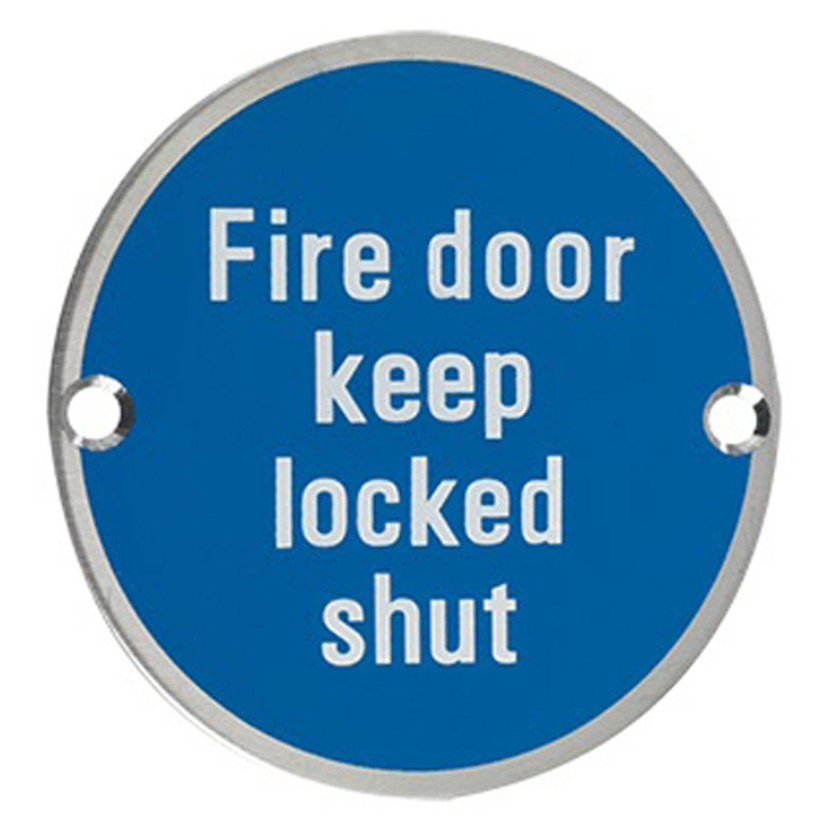 ZSS FIRE SIGN LOCKED SHUT D76 SSS